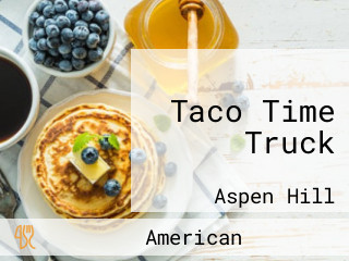 Taco Time Truck