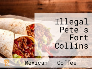 Illegal Pete's Fort Collins