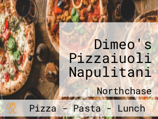 Dimeo's Pizzaiuoli Napulitani
