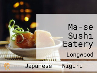 Ma-se Sushi Eatery