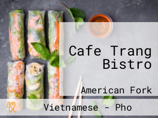Cafe Trang Bistro