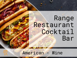 Range Restaurant Cocktail Bar
