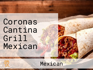 Coronas Cantina Grill Mexican
