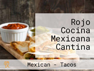 Rojo Cocina Mexicana Cantina