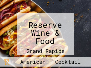 Reserve Wine & Food