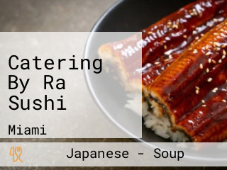 Catering By Ra Sushi