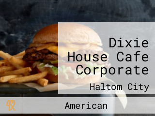 Dixie House Cafe Corporate