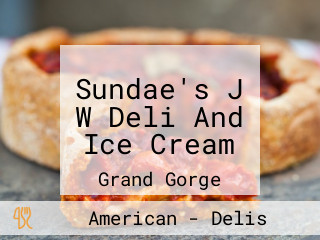 Sundae's J W Deli And Ice Cream