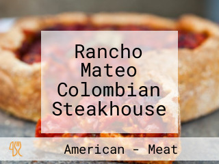Rancho Mateo Colombian Steakhouse