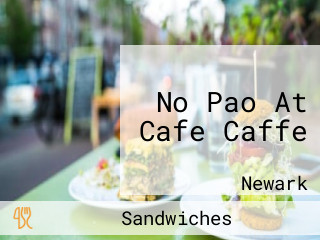 No Pao At Cafe Caffe