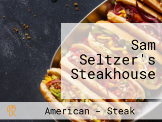 Sam Seltzer's Steakhouse