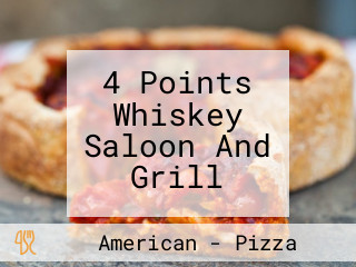 4 Points Whiskey Saloon And Grill