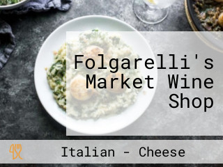 Folgarelli's Market Wine Shop