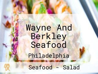 Wayne And Berkley Seafood