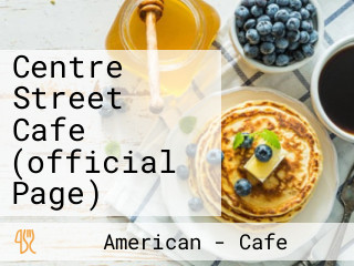 Centre Street Cafe (official Page)