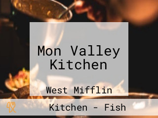 Mon Valley Kitchen