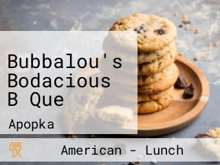 Bubbalou's Bodacious B Que