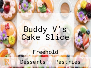 Buddy V's Cake Slice