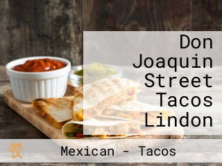 Don Joaquin Street Tacos Lindon