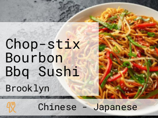 Chop-stix Bourbon Bbq Sushi