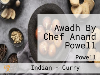 Awadh By Chef Anand Powell