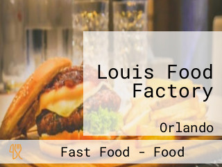 Louis Food Factory