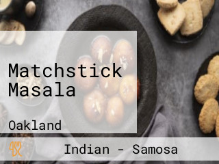 Matchstick Masala