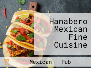 Hanabero Mexican Fine Cuisine