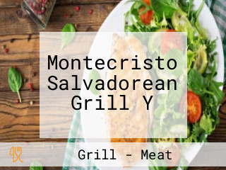 Montecristo Salvadorean Grill Y