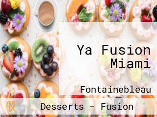 Ya Fusion Miami