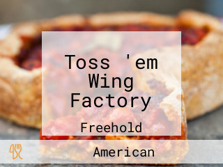 Toss 'em Wing Factory