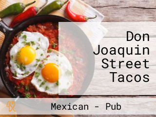 Don Joaquin Street Tacos