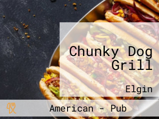 Chunky Dog Grill