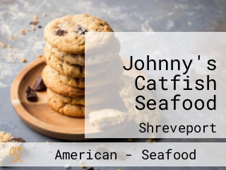 Johnny's Catfish Seafood