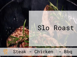 Slo Roast