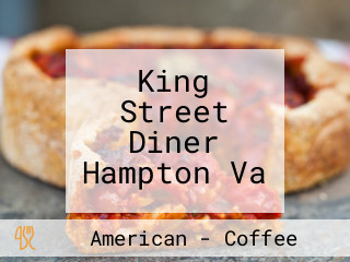 King Street Diner Hampton Va