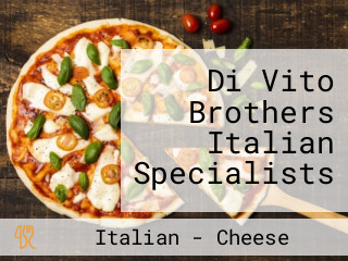 Di Vito Brothers Italian Specialists