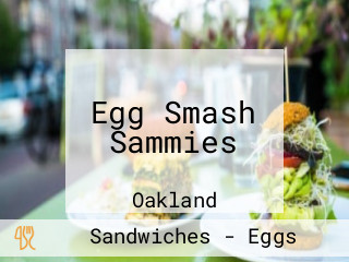 Egg Smash Sammies