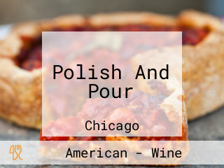 Polish And Pour