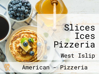 Slices Ices Pizzeria