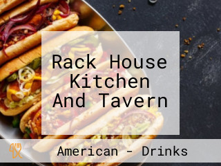 Rack House Kitchen And Tavern