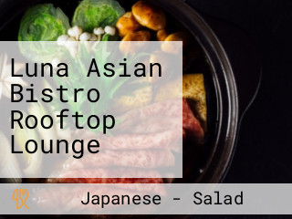 Luna Asian Bistro Rooftop Lounge