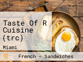 Taste Of R Cuisine (trc)