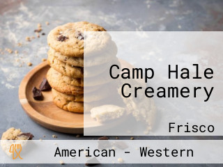 Camp Hale Creamery