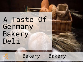 A Taste Of Germany Bakery Deli