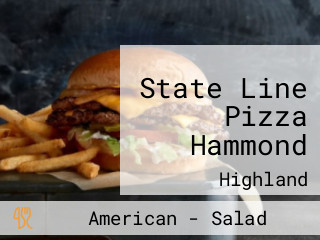 State Line Pizza Hammond