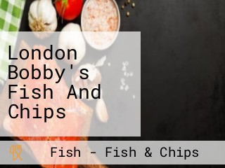 London Bobby's Fish And Chips