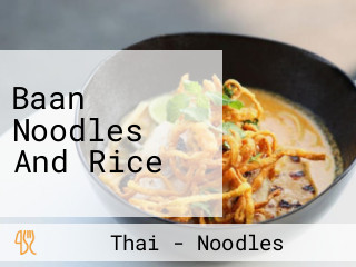Baan Noodles And Rice