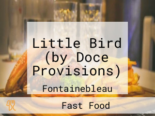 Little Bird (by Doce Provisions)