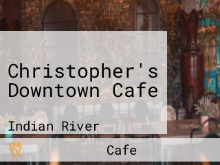 Christopher's Downtown Cafe